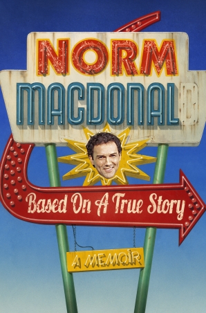 Based on a True Story - Norm Macdonald - Hardcover